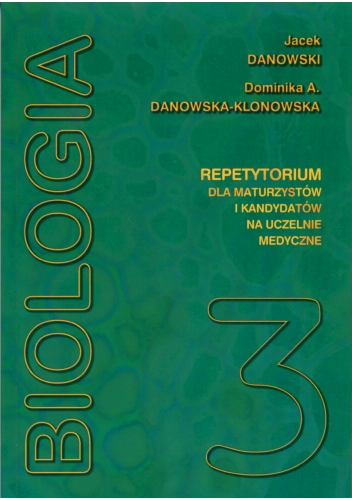 Biologia T3 -repetytorium dla maturzystów i kandydatów na studia medyczne Tom III